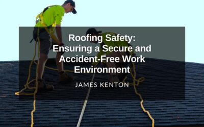 Roofing Safety: Ensuring a Secure and Accident-Free Work Environment